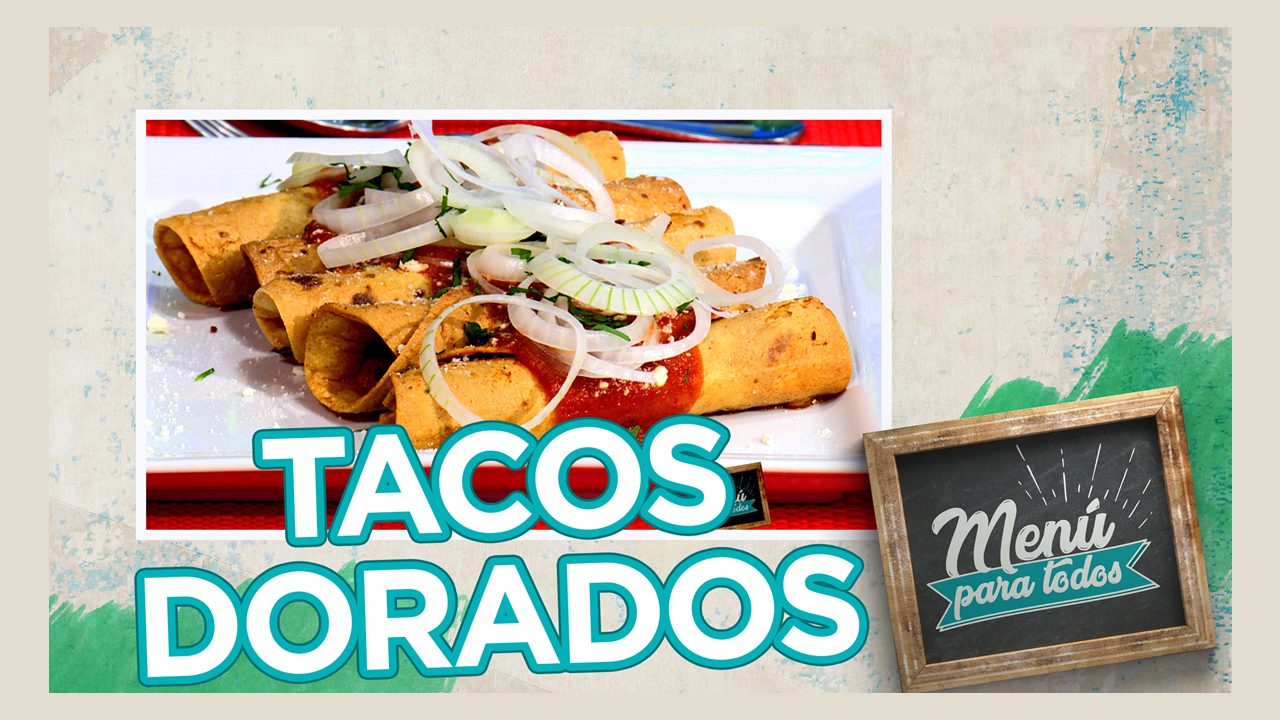 Menú Para Todos] Tacos dorados Guatevision