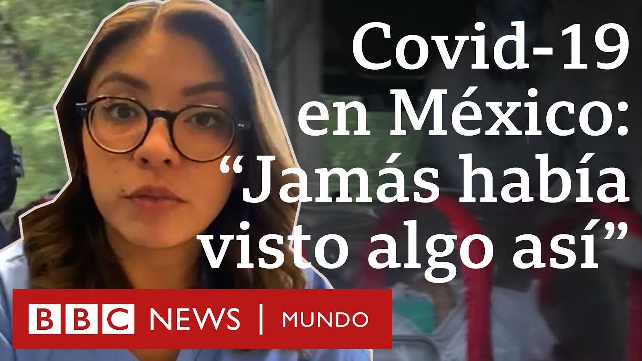 Coronavirus en México | “No hay espacio, ni tomas de oxígeno, ni medicamentos”: los hospitales mexicanos al borde del colapso por covid-19