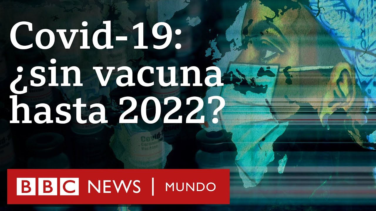 Vacuna contra el coronavirus: por qué millones de personas no podrán vacunarse hasta 2022