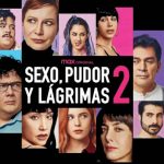 “Sexo, Pudor y Lágrimas 2”: el tráiler, el elenco, cuándo y dónde se estrena