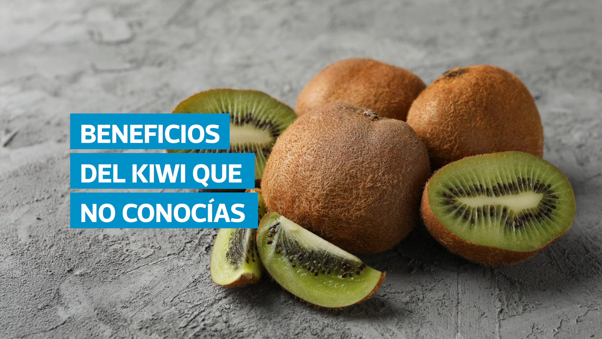 VIDEO | El kiwi: una merienda natural rica en fibra y vitamina C